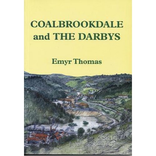 COALBROOKDALE AND THE DARBYS From 1708