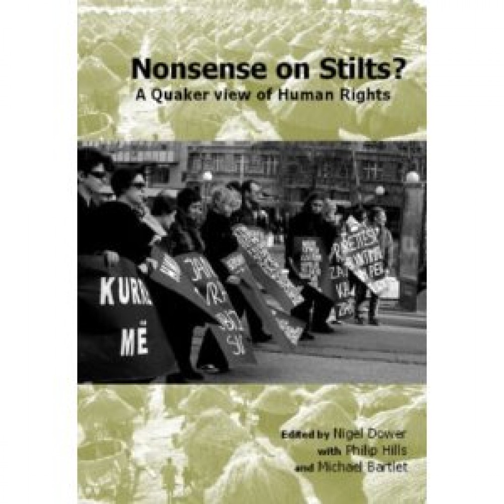NONSENSE ON STILTS - A Quaker view of Human Rights
