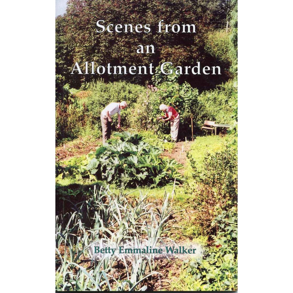 SCENES FROM AN ALLOTMENT GARDEN